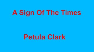 A Sign Of The Times -  Petula Clark - with lyrics