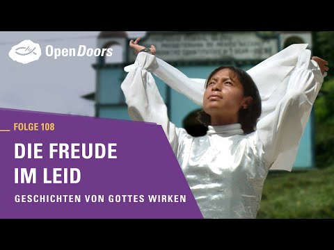 Die Freude im Leid | Geschichten von Gottes Wirken