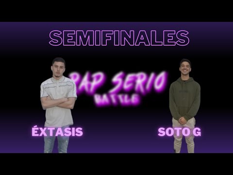 (BATALLÓN) ÉXTASIS vs SOTO G | RAP SERIO BATTLE (SEMIFINALES)