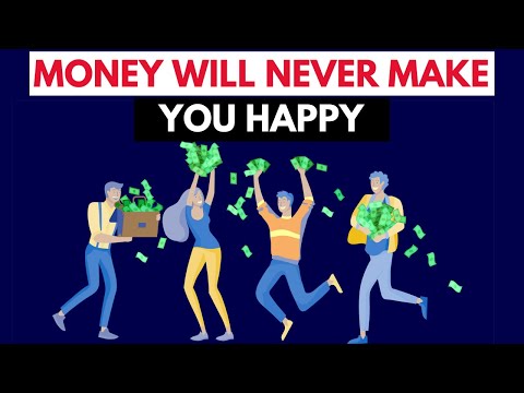 Money will never make you happy