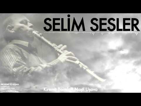 Selim Sesler - Kiremit Bacaları Naşti Uşava - [ The Road To Keşan © 1999 Kalan Müzik ]