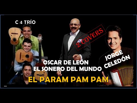OSCAR DE LEÓN_PARAM PAM PAM 2 COVERS FEAT C4 TRÍO- JORGE CELEDÓN_EL SONERO DEL MUNDO  #21