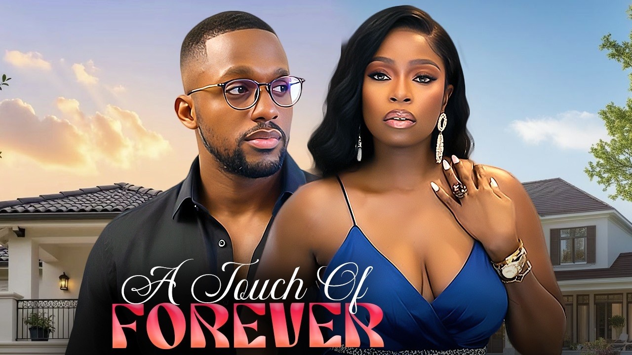 A TOUCH OF FOREVER (MICHAEL DAPPA, BOLAJI OGUNMOLA) Latest Nigerian Movies 2026