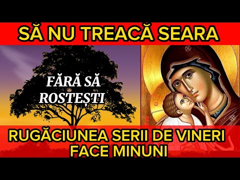 Rugăciunea Serii De Vineri - Rugăciune scurta dar puternica pentru o noapte binecuvântata🙏🏻✝️