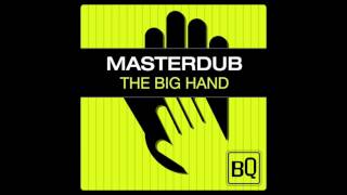 Masterdub - The Big Hand