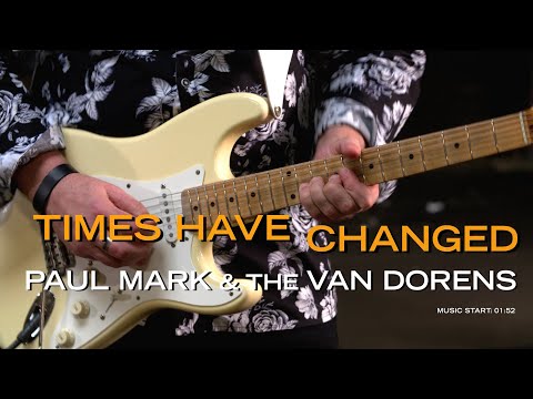 Paul Mark - Times Have Changed - Live