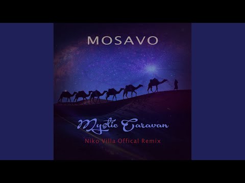 Mystic Caravan (Niko Villa Official Remix)