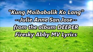&quot;Kung Maibabalik Ko Lang&quot; :Julie Anne San Jose [Lyrics Video] Theme Song in Future&#39;s Choice