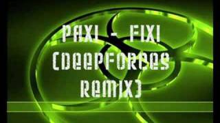 Paxi - Fixi (Deepforces Remix)