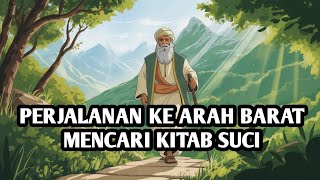 Download lagu PERJALANAN ABU NAWAS KE ARAH BARAT MENCARI KITAB SUCI mp3
