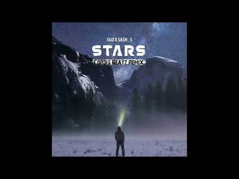 Sasha_s feat. 3GO - Stars (Cordis Beatz Remix)