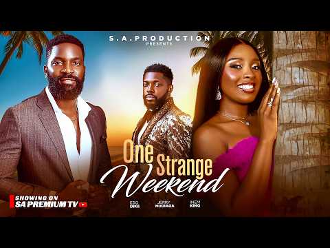 ONE STRANGE WEEKEND/NIGERIAN DRAMA 2026/ ESO DIKE/ INEM KING/ JERRY MUDIAGA\WATCH MYSTERY UNFOLD
