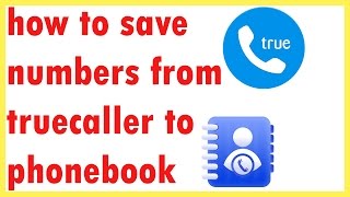 how to save number from truecaller database to phonebook