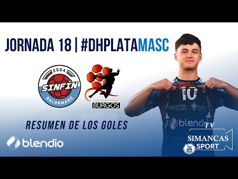 RESUMEN DE LOS GOLES JORNADA 18/ #DHPLATAMASC (BLENDIO SINFÍN SANTANDER - BM. BURGOS)