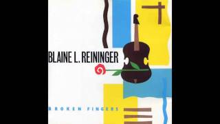 Blaine L. Reininger - Broken Fingers
