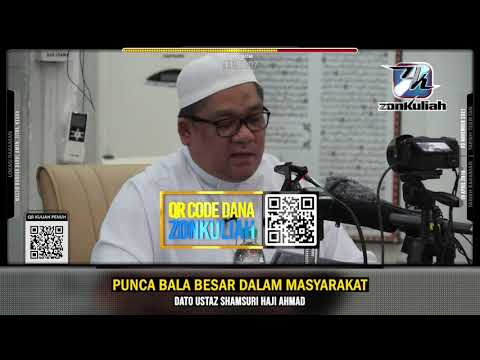 TAZKIRAH : Punca Bala Besar Dalam Masyarakat - Ustaz Shamsuri Ahmad