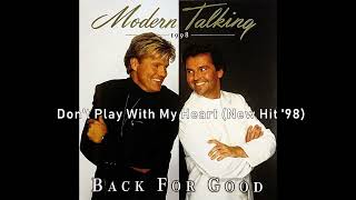 Modern Talking -  Don&#39;t Play With My Heart (New Hit &#39;98)