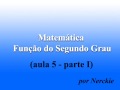 Matemática Função do Segundo Grau (Primeira Parte)