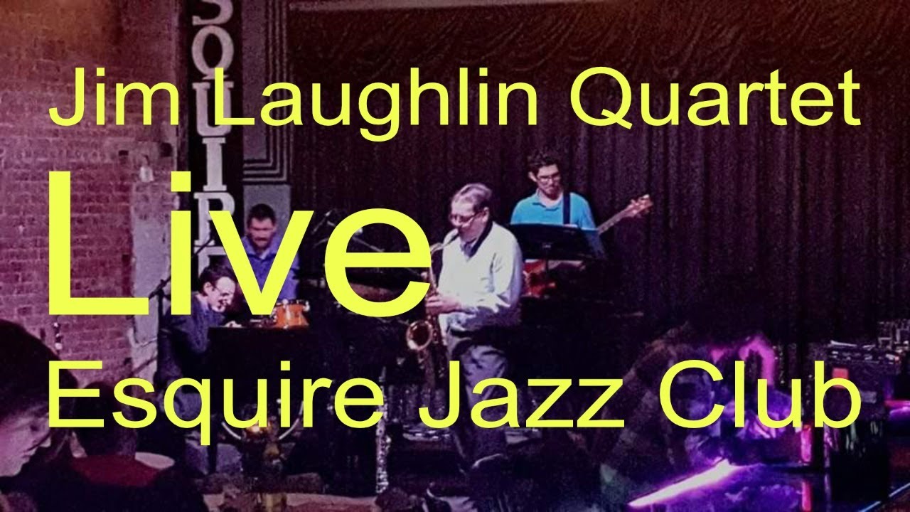 Jim Laughlin Quartet - Esquire Jazz Club Live - July 16, 2020