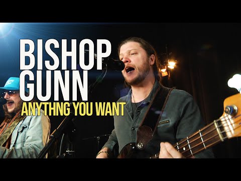 Bishop Gunn "Anything You Want"