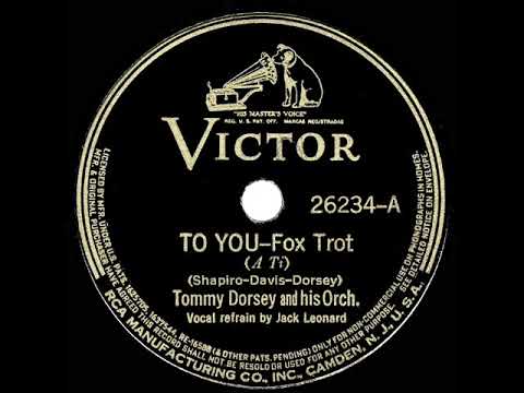 1939 HITS ARCHIVE: To You - Tommy Dorsey (Jack Leonard, vocal)