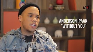 Anderson .Paak Interview - &#39;Without You&#39;