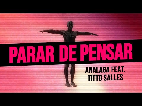 ANALAGA DJ Feat. Titto Salles - Parar Pra Pensar