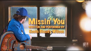 KEVIN BLOODY WILSON - Missing You