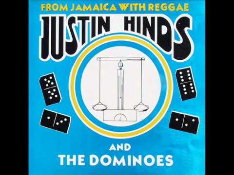 Justin Hinds & The Dominoes - Oh What A Feeling