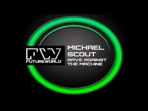 Michael Scout - Rave Against The Machine [Promo]