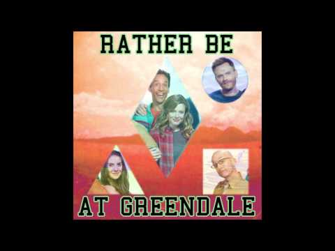 Rather Be At Greendale (Clean Bandit x Michael Haggins)