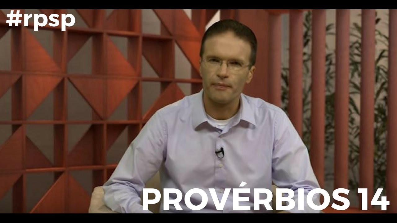 Reavivados Por Sua Palavra - Provérbios 14 - #RPSP 13 de Abril