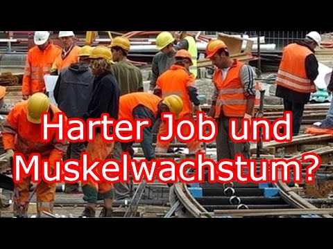 Hard physical work and OPTIMAL muscle growth?