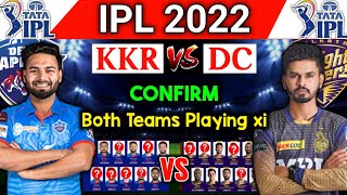 IPL 2022 | Kolkata Knight Riders vs Delhi Capital Playing 11 | KKR vs DC Playing 11 2022 | DC vs KKR