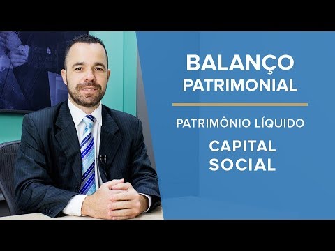 Entenda o  Patrimônio Líquido | Capital Social