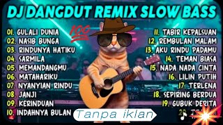 Download lagu DJ DANGDUT REMIX ‼️SLOW BASS‼️GULALI DUNIA‼️NASIB BUNGA‼️RINDUNYA HATIKU‼️SARMILA mp3