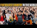 Friendliest Country In The World