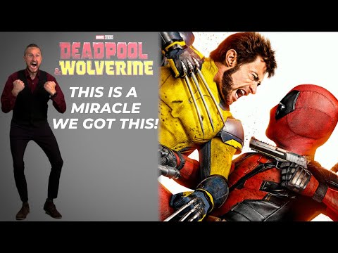 MINUTE MAN: Deadpool & Wolverine Was A MIRACLE Movie in the Making