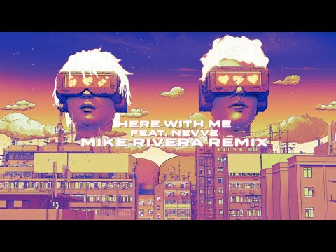 Video thumbnail for Here With Me (Mike Rivera Remix)