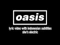 Oasis - She's Electric (Lyric Video) [Sub. Indonesian]