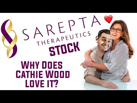 Sarepta Therapeutics Stock | Why Does Cathie Wood Love it?