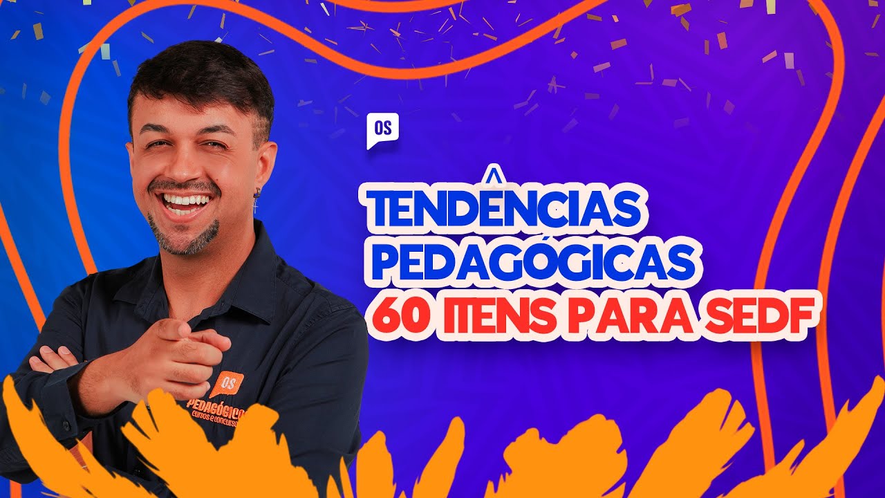 Tendência Pedagógica - 60 itens para SEDF | Fernando Sousa