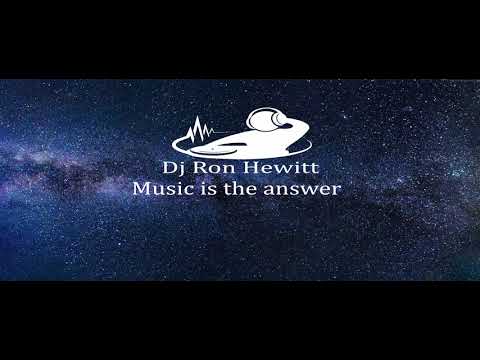 Dj Ron Hewitt - Music is the answer