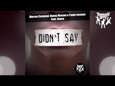 Marcos Carnaval, Donny Marano, Paulo Jeveaux - Didn't Say (feat. Neysa) [Alias Rhythm Vinyl Dub]