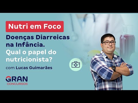 Nutri em Foco: Doenças Diarreicas na Infância. Qual o papel do nutricionista?