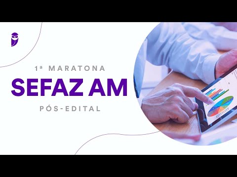 1ª Maratona SEFAZ AM - Pós-Edital