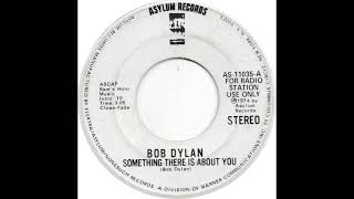 Bob Dylan (Something There Is About You)