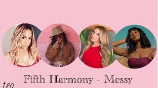 Fifth Harmony - Messy (Lyrics)
