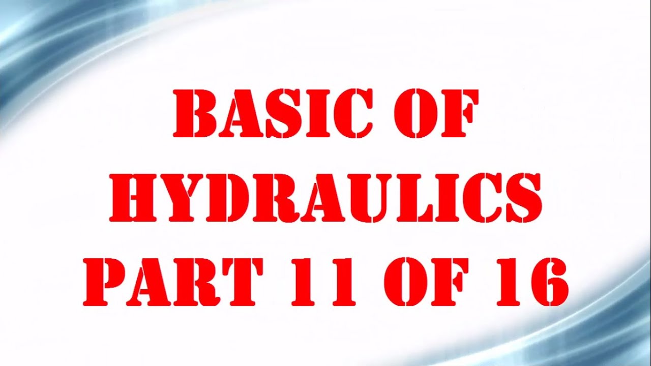 Basic of Hydraulics part 11 OF 16 | Mechanical Engineering
