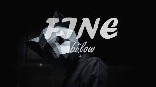 bülow - FINE (lyrics / lyric video)